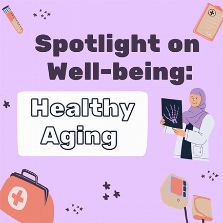 Spotlight on Well-being: August is Healthy Aging. Learn more. Graphic is of medical provider holding an xray